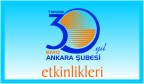 EMO ANKARA �UBES� 30. YIL ETK�NL�KLER�