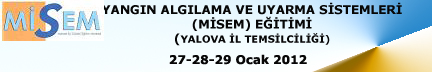 YANGIN ALGILAMA VE UYARMA S�STEMLER� E��T�M� M�SEM E��T�M� (YALOVA �L TEMS�LC�L���)