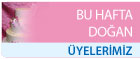 BU HAFTA DO�ANLAR