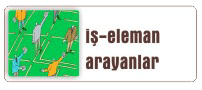 �� - ELEMAN ARAYANLAR