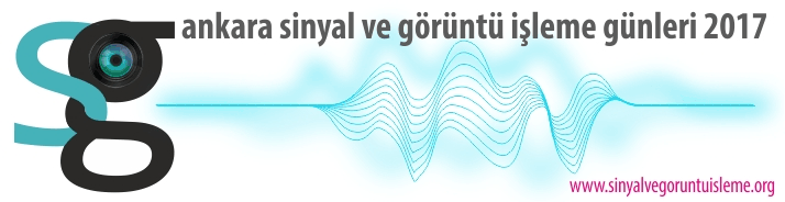 ANKARA SİNYAL VE GÖRÜNTÜ İŞLEME GÜNLERİ 2017