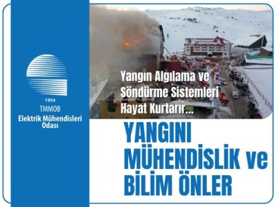 YANGIN ALGILAMA VE SÖNDÜRME SİSTEMLERİ HAYAT KURTARIR <B>YANGINI MÜHENDİSLİK VE BİLİM ÖNLER</B>