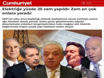 ELEKTRİĞE YÜZDE 25 ZAM YAPILDI: ZAM EN ÇOK ONLARA YARADI! (CUMHURİYET.COM.TR, 09.04.2025)