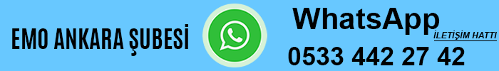 EMO ANKARA ŞUBESİ WHATSAPP İLETİŞİM HATTI