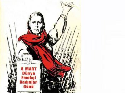 8 MART DÜNYA EMEKÇİ KADINLAR GÜNÜ