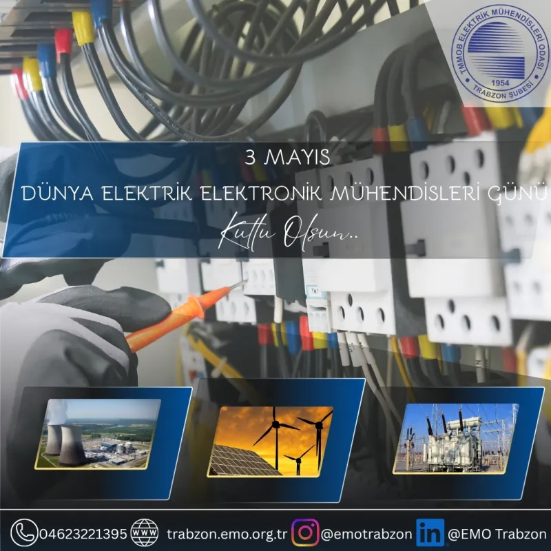 3 MAYIS DÜNYA ELEKTRİK ELEKTRONİK MÜHENDİSLERİ GÜNÜ Kutlu Olsun..
