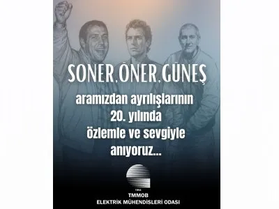 SONER, ÖNER VE GÜNEŞ`İ 20. YILINDA ANIYORUZ