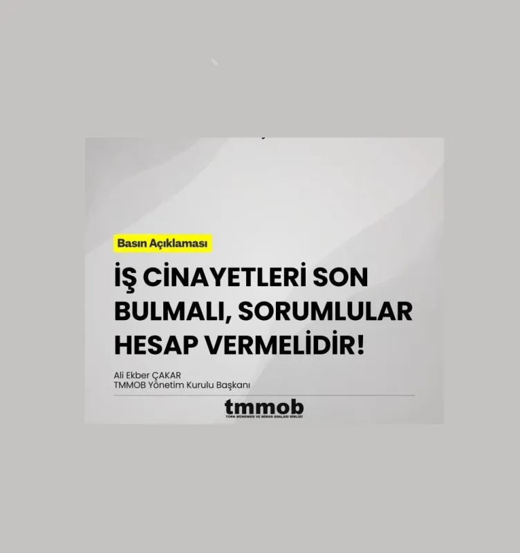 İŞ CİNAYETLERİ SON BULMALI, SORUMLULAR HESAP VERMELİDİR!