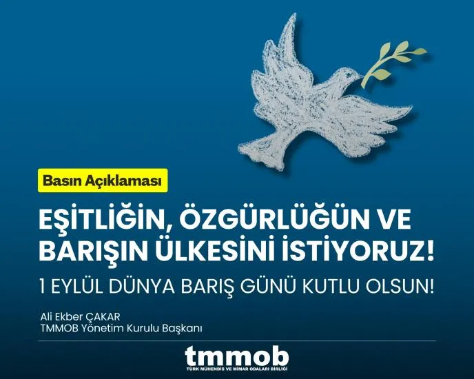 TMMOB: EŞİTLİĞİN, ÖZGÜRLÜĞÜN VE BARIŞIN ÜLKESİNİ İSTİYORUZ!