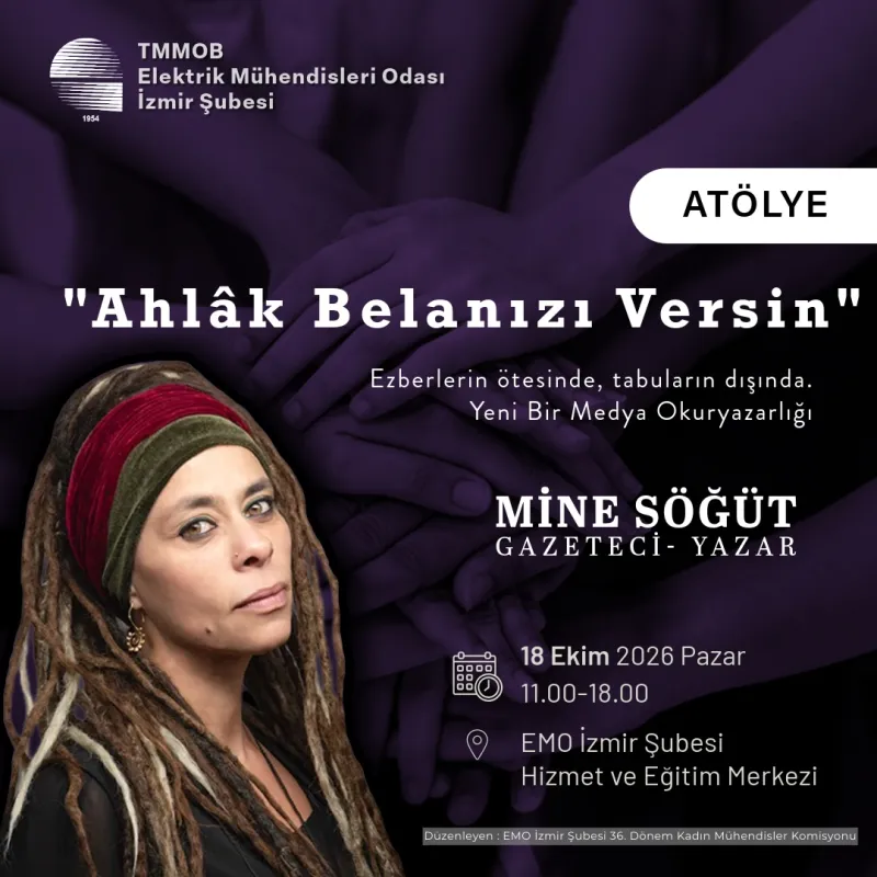 ATÖLYE : `AHLAK BELANIZI VERSİN` EZBERLERİN ÖTESİNDE, TABULARIN DIŞINDA.
YENİ BİR MEDYA OKURYAZARLIĞI
