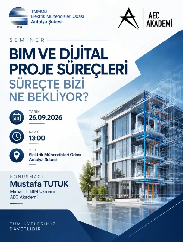 SEMİNER: MİMARLIK VE MÜHENDİSLİK PROJELERİNİN DİJİTAL OLARAK HAZIRLANMASI HAKKINDA YÖNETMELİK