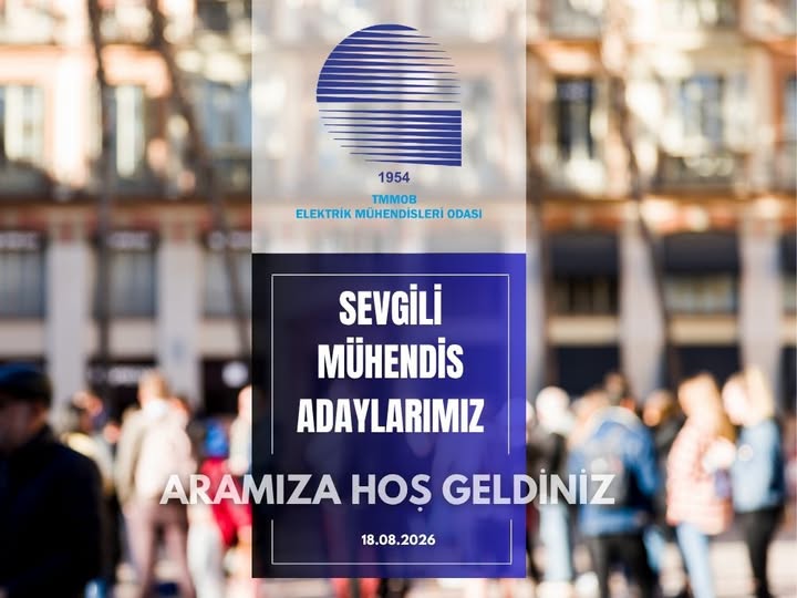 MÜHENDİS ADAYLARINA MESAJ: ARAMIZA HOŞ GELDİNİZ