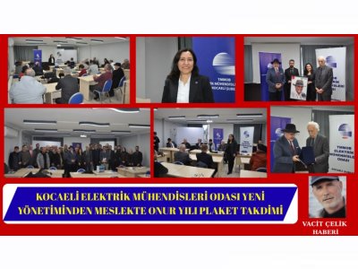 KOCAELİ ELEKTRİK MÜHENDİSLERİ ODASI YENİ YÖNETİMİNDEN MESLEKTE ONUR YILI PLAKET TAKDİMİ