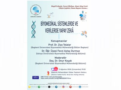 BİYOMEDİKAL SİSTEMLERDE VE VERİLERDE YAPAY ZEKÂ SÖYLEŞİSİ DÜZENLENİYOR