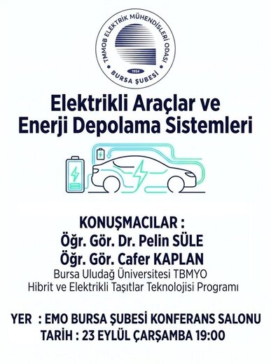 TEKNİK SEMİNER: ELEKTRİKLİ ARAÇLAR VE ENERJİ DEPOLAMA SİSTEMLERİ