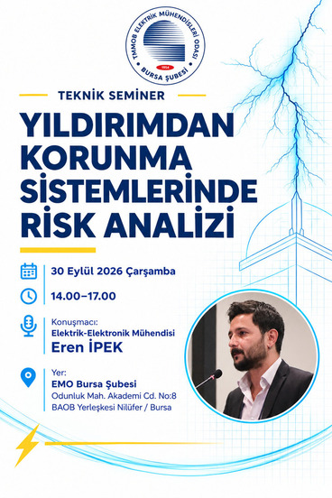 TEKNİK SEMİNER: YILDIRIMDAN KORUNMA SİSTEMLERİNDE RİSK ANALİZİ