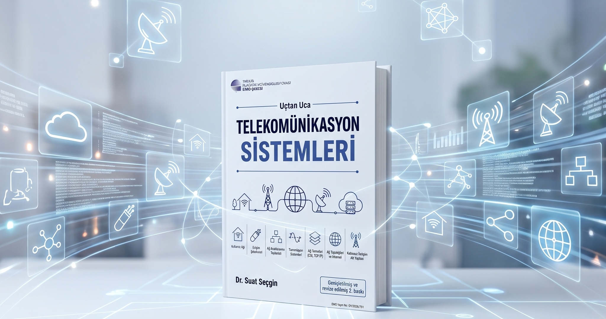 UÇTAN UCA TELEKOMÜNİKASYON SİSTEMLERİ’NİN İKİNCİ BASKISI YAYIMLANDI