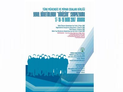 TMMOB  YEREL YÖNETİMLERDE  "DÖNÜŞÜM"  SEMPOZYUMU
17-18-19 EKİM 2007  ANKARA