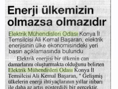 ENERJİ ÜLKEMİZİN OLMAZSA OLMAZIDIR (KONYA POSTASI, 28.07.2007)