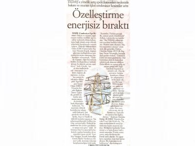ÖZELLEŞTİRME ENERJİSİZ BIRAKTI-CUMHURİYET EGE 03.08.2007