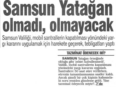 SAMSUN YATAĞAN OLMADI, OLMAYACAK