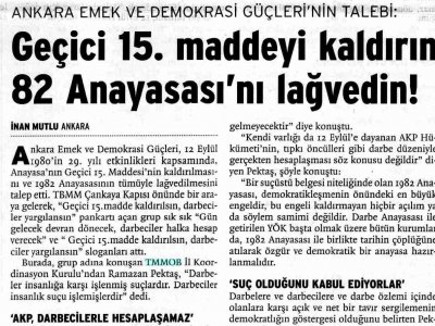 ANKARA EMEK VE DEMOKRASİ GUÇLERİ'NIN TALEBİ: GEÇİCİ 15. MADDEYİ KALDIRIN 82 ANAYASASI'NI LAĞVEDİN! (BİRGÜN, 10.09.2009)