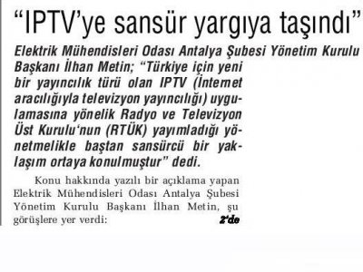 İLHAN METİN:IPTVYE SANSÜR YARGIYA TAŞINDI. (ANTALYA SON HABER-24.07.2010)
