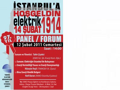 PANEL/FORUM : İSTANBUL`A HOŞGELDİN ELEKTRİK 14 ŞUBAT 1914