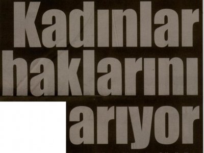 KADINLAR HAKLARINI ARIYOR (CUMHURİYET ANTALYA AKDENİZ-08.03.2011)