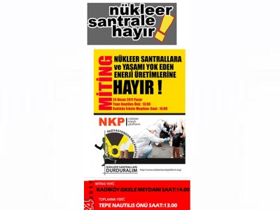 `NÜKLEER SANTRALE HAYIR` MİTİNGİNE GİDİYORUZ