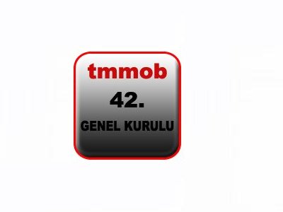 TMMOB 42. GENEL KURULU  DÜZENLENİYOR