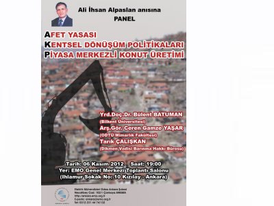ALİ İHSAN ALPASLAN ANISINA “AFET YASASI, KENTSEL DÖNÜŞÜM POLİTİKALARI,PİYASA MERKEZLİ KONUT ÜRETİMİ” PANELİ DÜZENLENECEK