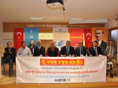 AKDENİZ EDAŞ IN  ÖZELLEŞTİRİLMESİNE, YABANCILAŞTIRILMASINA, ÇALIŞANLAR İÇİN İŞSİZLİĞE  VE  PAHALI ELEKTRİĞE HAYIR!