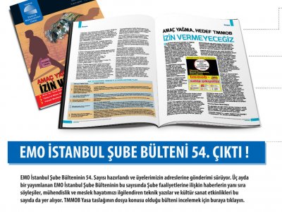 EMO İSTANBUL ŞUBESİ BÜLTENİ 54. SAYI ÇIKTI