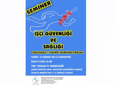 EMO YOZGAT İL TEMSİLCİLİĞİNDE İŞÇİ GÜVENLİĞİ VE SAĞLIĞI SEMİNERİ DÜZENLENİYOR