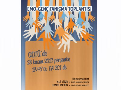 ODTÜ`DE EMO-GENÇ TANIŞMA TOPLANTISI DÜZENLENİYOR