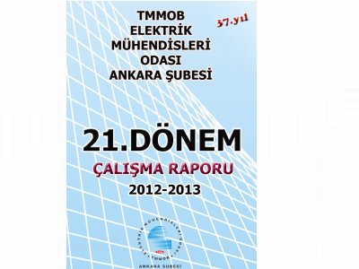 EMO ANKARA ŞUBESİ 21.DÖNEM ÇALIŞMA RAPORU YAYIMLANDI