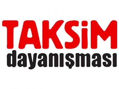 TAKSİM DAYANIŞMASI YARGILANAMAZ