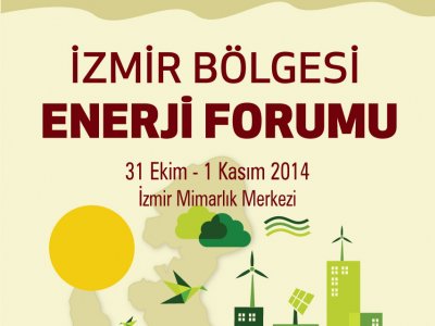 İZMİR BÖLGESİ ENERJİ FORUMU`NA DAVETLİSİNİZ