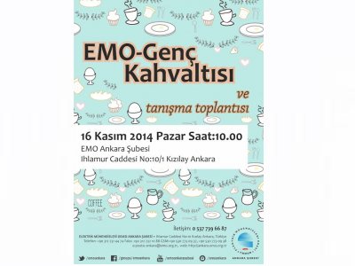 EMO-GENÇ KAHVALTISI VE TANIŞMA TOPLANTISI DÜZENLENİYOR
