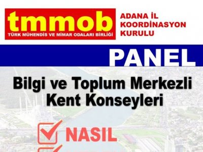 PANEL: BİLGİ VE TOPLUM MERKEZLİ KENT KONSEYLERİ