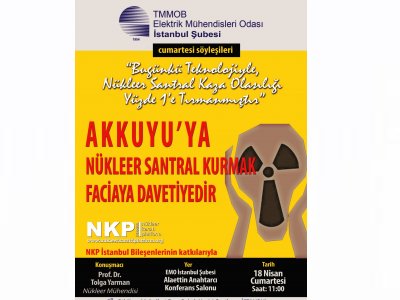 CUMARTESİ SÖYLEŞİLERİ: AKKUYU`YA NÜKLEER SANTRAL KURMAK FACİAYA DAVETİYEDİR