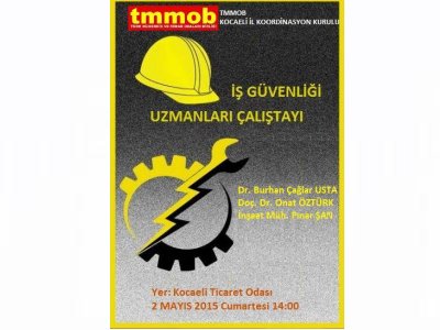 İŞ GÜVENLİĞİ UZMANLARI ÇALIŞTAYI