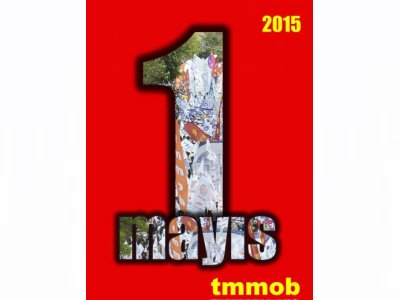 TMMOB 1 MAYIS`TA ALANLARDA OLACAK
