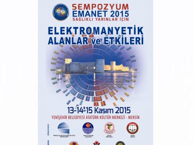 ELEKTROMANYETİK ALANLAR VE ETKİLERİ SEMPOZYUMU DÜZENLENİYOR