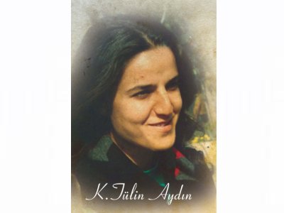 KADRİYE TÜLİN AYDIN ANILACAKTIR