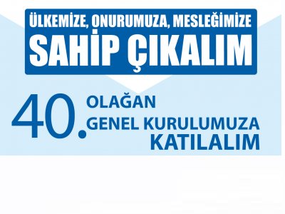 ŞUBEMİZ 40. GENEL KURULUNDA BULUŞUYORUZ