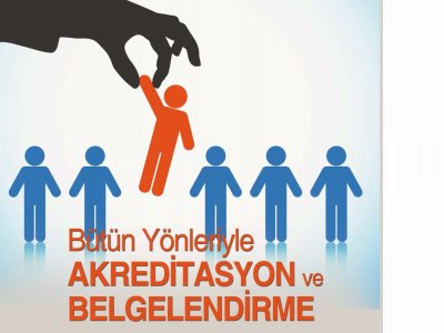 PANEL FORUM: BÜTÜN YÖNLERİYLE AKREDİTASYON VE BELGELENDİRME