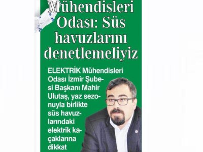 ELEKTRİK MÜHENDİSLERİ ODASI: SÜS HAVUZLARINI DENETLEMELİYİZ (HABER EKSPRES)