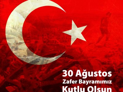 30 AĞUSTOS ZAFER BAYRAMIMIZ KUTLU OLSUN...
